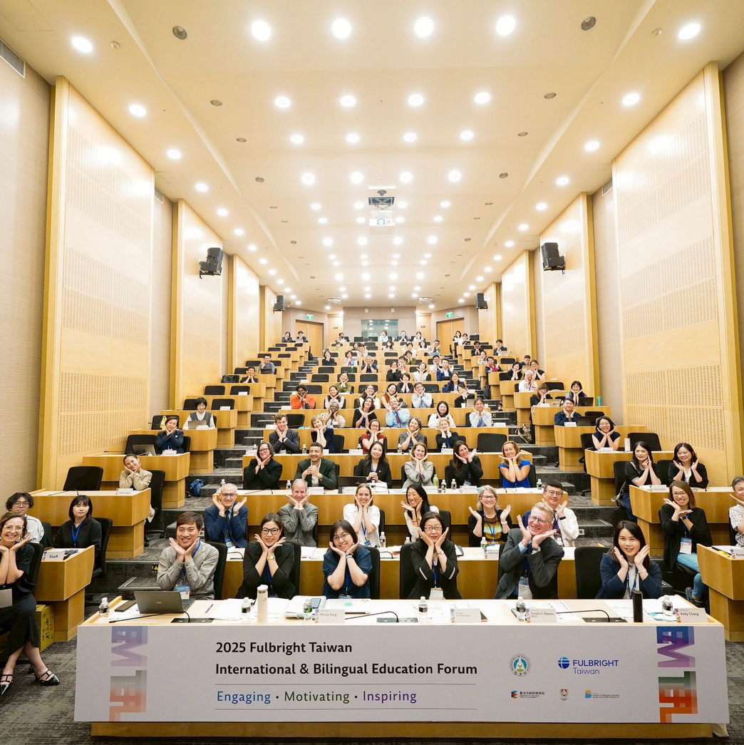 2025 Fulbright Taiwan International & Bilingual Education Forum - Engaging, Motivating, Inspiring